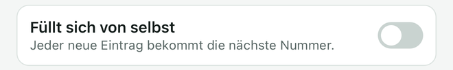 Die Einstellung Füllt sich von selbst bei einem Zahlenfeld, mit ihrem Schalter.