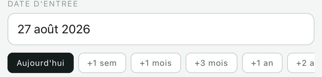 Les raccourcis de date : Aujourd'hui, +1 sem, +1 mois, +3 mois, +1 an, +2 ans.